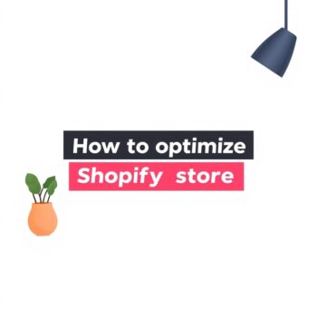 How to optimize Shopify store for SEO: 7 Strategies to Optimize Shopify for SEO